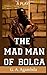 The Mad Man of Bolga by Gheysika a Agambila