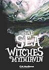 The Sea Witches of Mythirvin