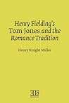 Henry Fielding's Tom Jones and the Romance Tradition
