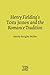 Henry Fielding's Tom Jones and the Romance Tradition