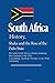 South Africa History, Shaka and the Rise of the Zulu State: The Earliest South Africans, British Colonialism, Black Resistance in the 1950s, Consolidating Apartheid, Divisions in the White Community
