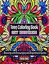 Teen Coloring Book GET INSPIRED!: Drawings with Encouraging and Inspirational Quotes