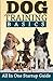 Dog Training: All In One St...