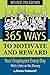 365 Ways to Motivate and Re...