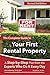 THE COMPLETE GUIDE TO YOUR FIRST RENTAL PROPERTY: A STEP-BY-STEP PLAN FROM THE EXPERTS WHO DO IT EVERY DAY – REVISED 2ND EDITION