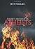 I Dont Believe in Atheists