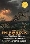 The Shipwreck Collection (4 Books): Robinson Crusoe, Gulliver's Travels, Treasure Island, and The Island of Doctor Moreau (1000 Copy Limited Edition)