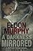 A Darkness Mirrored by Eldon Murphy
