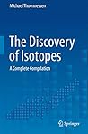 The Discovery of Isotopes: A Complete Compilation