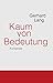 Kaum von Bedeutung: Kurzprosa
