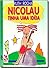 Nicolau tinha uma idéia...
