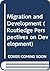 Migration and Development (Routledge Perspectives on Development)