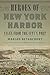 Heroes of New York Harbor: Tales from the City's Port