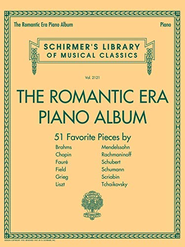 The Romantic Era Piano Album – Schirmer’s Library of Classics Vol. 2121 | Piano Solo Sheet Music | 51 Pieces by Brahms, Chopin, Liszt and Schumann | Hal Leonard Songbook for Pianists (Paperback)