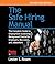 The Safe Hiring Manual: The Complete Guide to Employment Background Checks for Employers, Recruiters, and Job Seekers