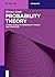 Probability Theory: A First...