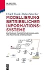 Modellierung Betrieblicher Informationssysteme: Einfuhrung, Theoretische Grundlagen Und Praktische Anwendungen (de Gruyter Studium) (German Edition)