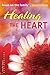 Healing the Heart (Focus on the Family Women's Series)