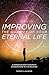 Improving the Quality of Your Eternal Life: A Primer on New Testament Exhortations to the Believer