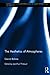 The Aesthetics of Atmospheres (Ambiances, Atmospheres and Sensory Experiences of Spaces)