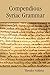 Compendious Syriac Grammar
