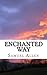 Enchanted way: Short Story