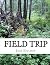 Field Trip by Jack Hillman