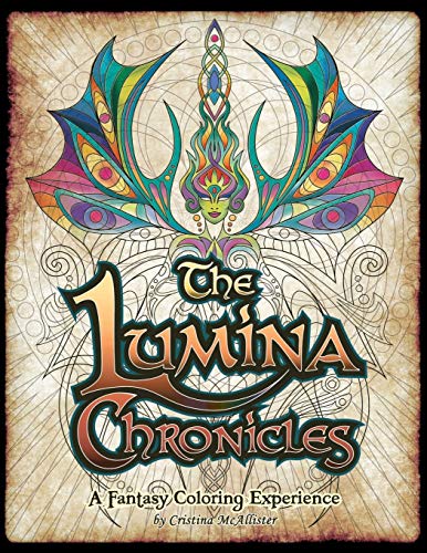 The Lumina Chronicles: A Fantasy Coloring Experience (Paperback)