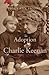 The Adoption of Charlie Keenan: A Northern Minnesota Tale of Love, Power, and Prohibition