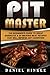 Pit Master: The Beginner's Guide To Great Barbecue & 25 Smoking Meat Recipes That Will Impress Any Carnivore + Bonus 10 Must-Try Bbq Sauces (DH Kitchen)