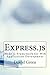 Express.js: Node.js Framewo...