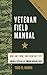 Veteran Field Manual by Todd M Kuikka