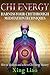 Chi Energy: Harness Your Chi Through Meditation Techniques