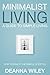 Minimalist Living: A Guide to Simple Living
