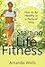 Starting a Life of Fitness by Amanda Wells