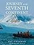 Journey to the Seventh Cont...