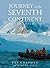 Journey to the Seventh Cont...