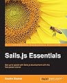 Sails.js Essentials Sails.js Essentials