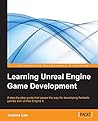 Learning Unreal Engine Game Development by Joanna Lee