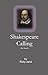 Shakespeare Calling - the book