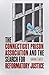 The Connecticut Prison Association and the Search for Reformatory Justice (The Driftless Connecticut Series & Garnet Books)