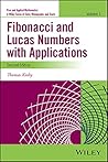 Fibonacci and Lucas Numbers with Applications, Volume 1 (Pure and Applied Mathematics: A Wiley Series of Texts, Monographs and Tracts)