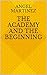 The Academy and the Beginning
