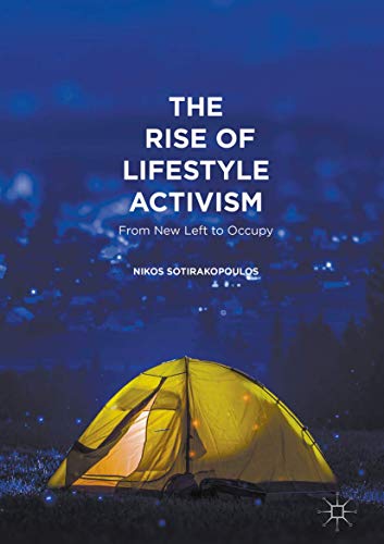 The Rise of Lifestyle Activism: From New Left to Occupy (Hardcover)