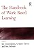The Handbook of Work Based Learning