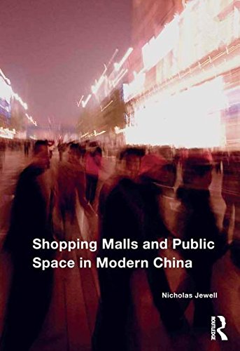 Shopping Malls and Public Space in Modern China (ebook)