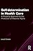 Self-determination in Health Care: A Property Approach to the Protection of Patients' Rights