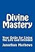 Divine Mastery: Your Guide ...