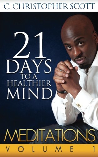 Meditations: 21 Days to a Healthier Mind: Meditations: 21 Days to a Healthier Mind (Paperback)