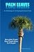 Palm Leaves: An Anthology o...